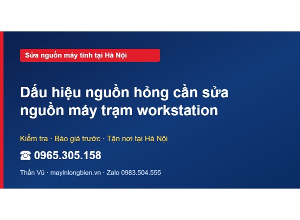 Dấu hiệu nguồn hỏng cần sửa nguồn máy trạm workstation