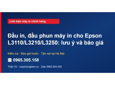 Đầu in, đầu phun máy in cho Epson L3110/L3210/L3250: lưu …
