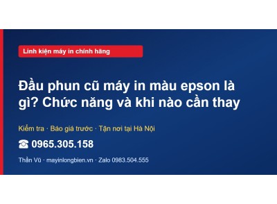 Đầu phun cũ máy in màu epson là gì? Chức năng và khi nào …