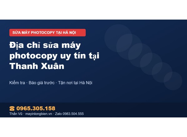 Địa chỉ sửa máy photocopy uy tín tại Thanh Xuân