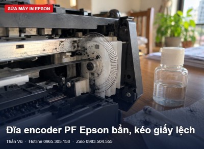 Đĩa encoder PF Epson bẩn: in chồng dòng | Thần Vũ