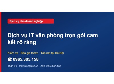 Dịch vụ IT văn phòng trọn gói cam kết rõ ràng
