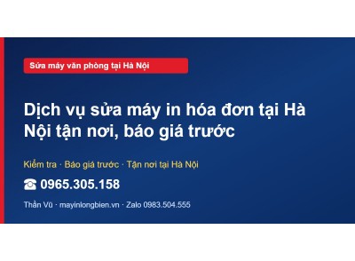 Dịch vụ sửa máy in hóa đơn tại Hà Nội tận nơi, báo giá trước