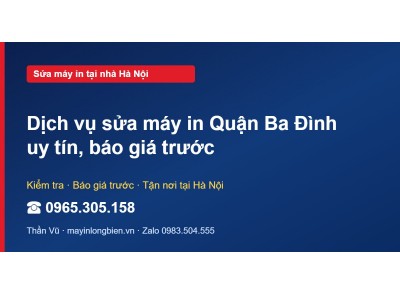 Dịch vụ sửa máy in Quận Ba Đình uy tín, báo giá trước