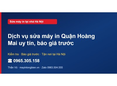 Dịch vụ sửa máy in Quận Hoàng Mai uy tín, báo giá trước