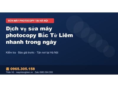 Dịch vụ sửa máy photocopy Bắc Từ Liêm nhanh trong ngày