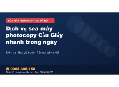Dịch vụ sửa máy photocopy Cầu Giấy nhanh trong ngày