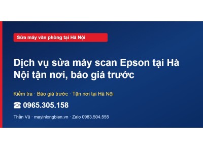 Dịch vụ sửa máy scan Epson tại Hà Nội tận nơi, báo giá trước