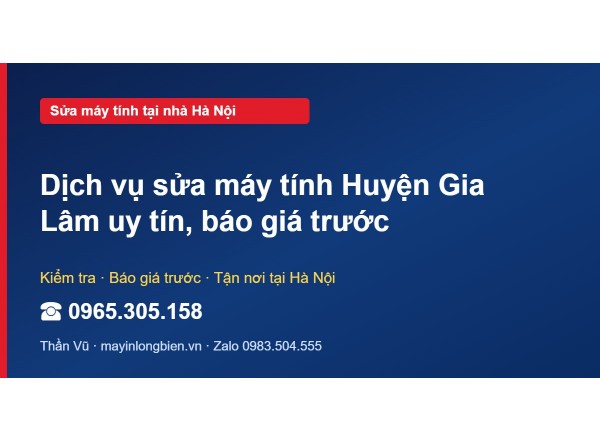 Dịch vụ sửa máy tính Huyện Gia Lâm uy tín, báo giá trước