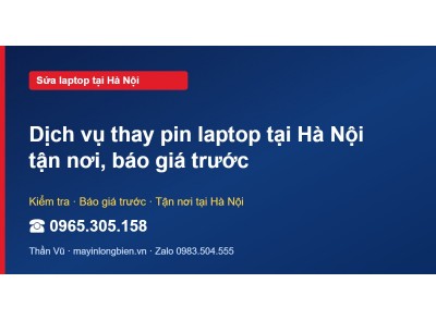 Dịch vụ thay pin laptop tại Hà Nội tận nơi, báo giá trước