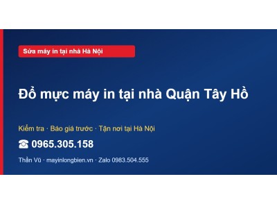 Đổ mực máy in tại nhà Quận Tây Hồ