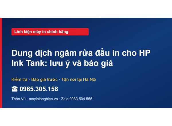 Dung dịch ngâm rửa đầu in cho HP Ink Tank: lưu ý và báo giá