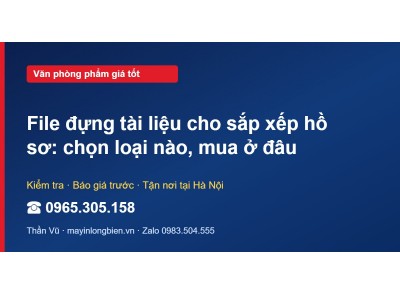 File đựng tài liệu cho sắp xếp hồ sơ: chọn loại nào, mua …