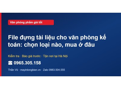 File đựng tài liệu cho văn phòng kế toán: chọn loại nào, …