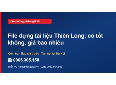 File đựng tài liệu Thiên Long: có tốt không, giá bao nhiêu