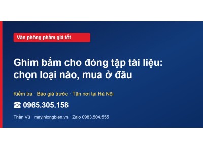 Ghim bấm cho đóng tập tài liệu: chọn loại nào, mua ở đâu