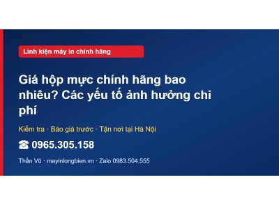 Giá hộp mực chính hãng bao nhiêu? Các yếu tố ảnh hưởng ch…