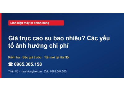 Giá trục cao su bao nhiêu? Các yếu tố ảnh hưởng chi phí