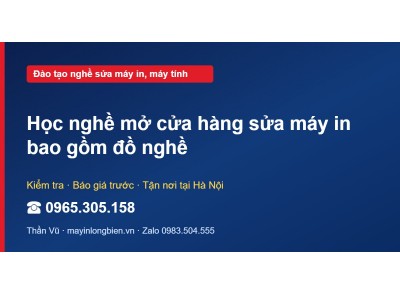 Học nghề mở cửa hàng sửa máy in bao gồm đồ nghề