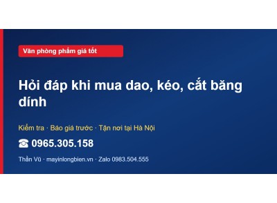 Hỏi đáp khi mua dao, kéo, cắt băng dính