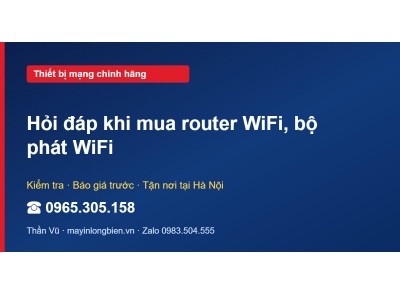 Hỏi đáp khi mua router WiFi, bộ phát WiFi