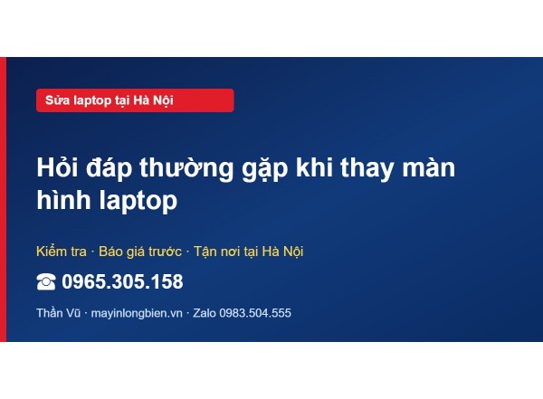 Hỏi đáp thường gặp khi thay màn hình laptop