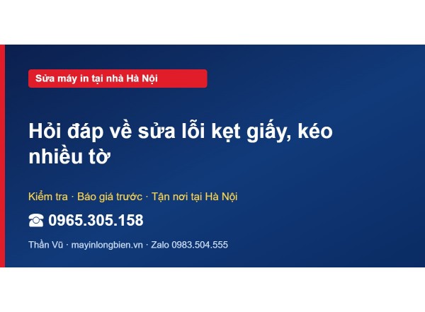 Hỏi đáp về sửa lỗi kẹt giấy, kéo nhiều tờ