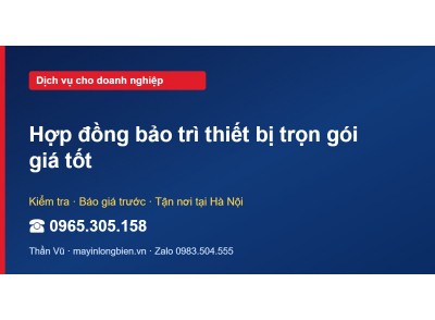 Hợp đồng bảo trì thiết bị trọn gói giá tốt