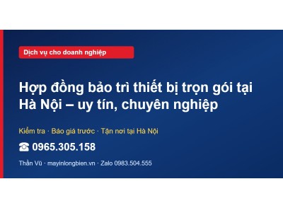 Hợp đồng bảo trì thiết bị trọn gói tại Hà Nội – uy tín, c…