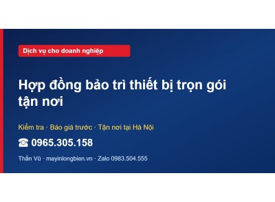 Hợp đồng bảo trì thiết bị trọn gói tận nơi