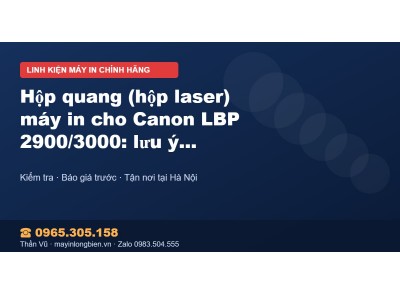 Hộp quang (hộp laser) máy in cho Canon LBP 2900/3000: lưu…