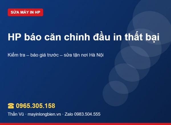 HP căn chỉnh đầu in thất bại | Thần Vũ