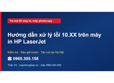 Hướng dẫn xử lý lỗi 10.XX trên máy in HP LaserJet