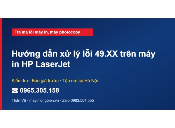Hướng dẫn xử lý lỗi 49.XX trên máy in HP LaserJet
