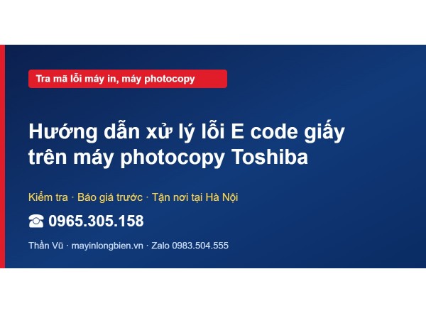 Hướng dẫn xử lý lỗi E code giấy trên máy photocopy Toshiba