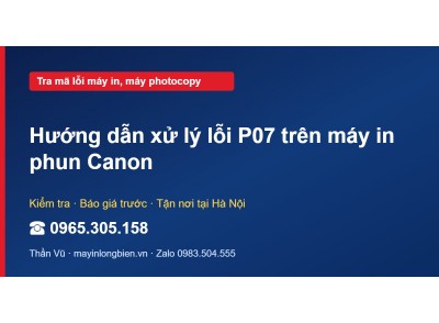 Hướng dẫn xử lý lỗi P07 trên máy in phun Canon