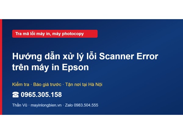 Hướng dẫn xử lý lỗi Scanner Error trên máy in Epson
