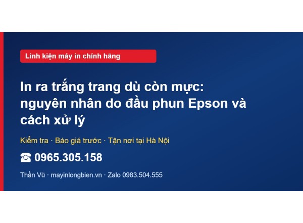 In ra trắng trang dù còn mực: nguyên nhân do đầu phun Eps…