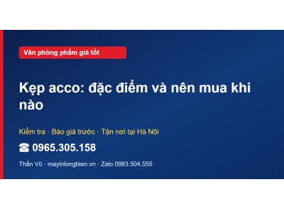 Kẹp acco: đặc điểm và nên mua khi nào