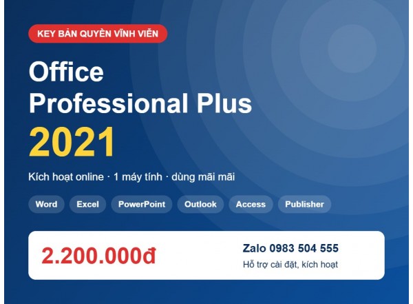 Key Office Professional Plus 2021 Bản Quyền Vĩnh Viễn – 2.2 Triệu