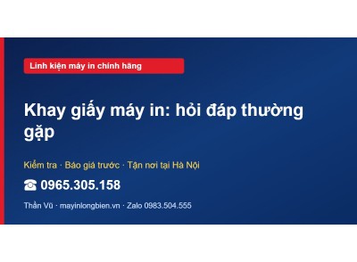 Khay giấy máy in: hỏi đáp thường gặp