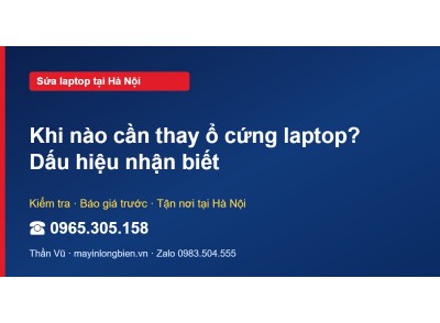 Khi nào cần thay ổ cứng laptop? Dấu hiệu nhận biết