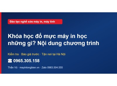 Khóa học đổ mực máy in học những gì? Nội dung chương trình
