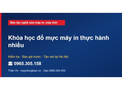 Khóa học đổ mực máy in thực hành nhiều