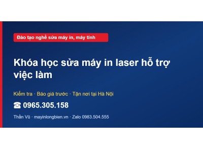 Khóa học sửa máy in laser hỗ trợ việc làm