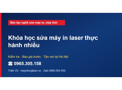 Khóa học sửa máy in laser thực hành nhiều