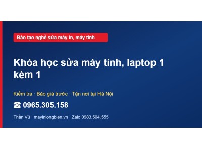 Khóa học sửa máy tính, laptop 1 kèm 1