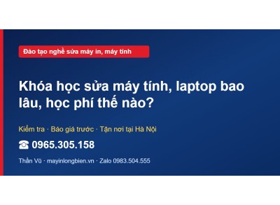 Khóa học sửa máy tính, laptop bao lâu, học phí thế nào?