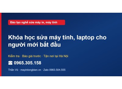 Khóa học sửa máy tính, laptop cho người mới bắt đầu