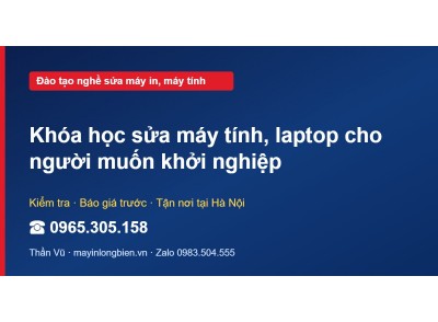 Khóa học sửa máy tính, laptop cho người muốn khởi nghiệp